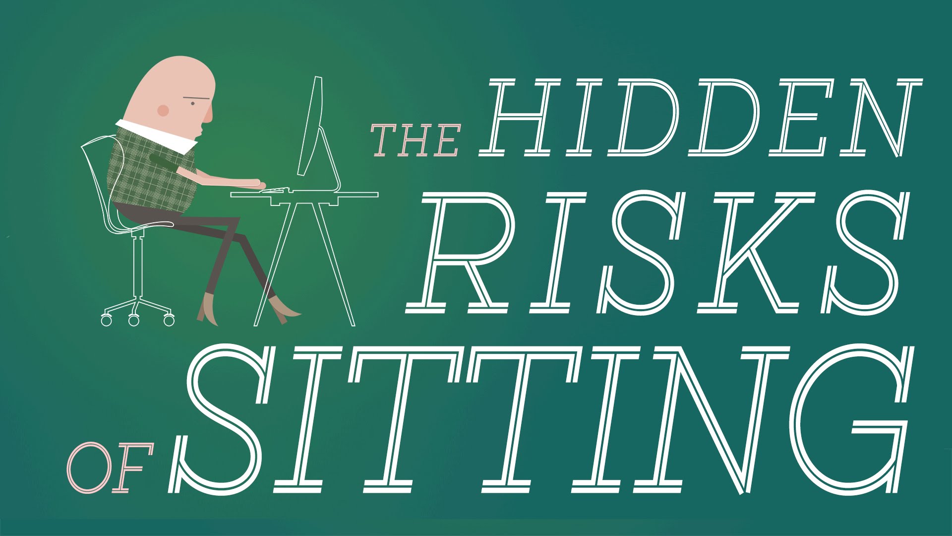 #Video-Why Sitting is BAD